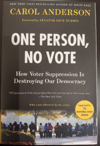 One Person, No Vote: How Voter Suppression Is Destroying Our Democracy