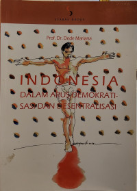 Indonesia dalam Arus Demokratisasi dan Desentralisasi