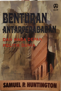 Benturan  Antarperadaban dan Masa Depan Politik Dunia