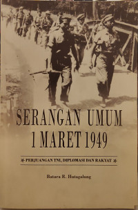 Serangan Umum 1 Maret 1949: Perjuangan TNI, Diplomasi dan Rakyat