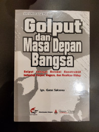 Golput dan Masa Depan Bangsa: Golput sebagai Koreksi Konstruktif terhadap Parpol, Negara, dan Realitas Hidup