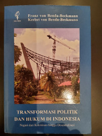 Transformasi Politik dan Hukum di Indonesia: Nagari dari Kolonisasi hingga Desentralisasi