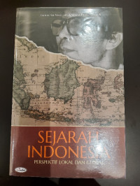 Sejarah Indonesia: Perspektif Lokal dan Global (Persembahan untuk 70 tahun Prof. Dr. Djoko Suryo)