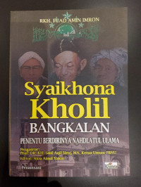 Syaikhona Kholil Bangkalan, Penentu Berdirinya Nahdlatul Ulama
