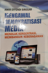 Mengawal Demokratisasi Media: Menolak Konsentrasi