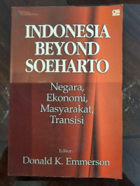 Indonesia Beyond Soeharto: Negara, Ekonomi, Masyarakat, Transisi