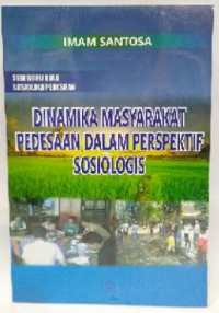 Dinamika Masyarakat Pedesaan Dalam Perspektif Sosiologis