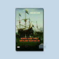 Membaca Tagore, Raffles, dan pelawat Nusantara lain: traveling & diary