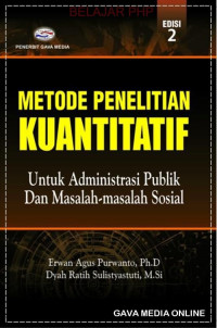 Metode Penelitian Kuantitatif untuk administrasi publik & masalah-masalah sosial