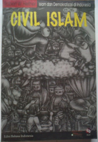 Civil Islam: Islam dan Demokratisasi di Indonesia