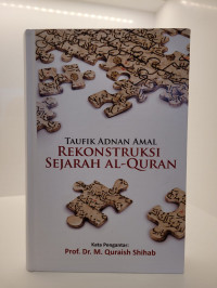 Rekonstruksi Sejarah al-Qur'an