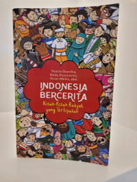 Indonesia Bercerita: Kisah-Kisah Rakyat yang Terlupakan