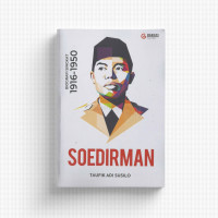 Soedirman Biografi Singkat 1916-1950