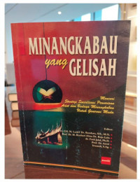 Minangkabau yang Gelisah : Mencari Strategi Sosialisasi Pewarisan Adat dan Budaya Minangkabau untuk Generasi Muda