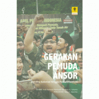 Gerakan Pemuda Ansor: dari Era Kolonial hingga Pascareformasi