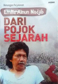 Dari Pojok Sejarah: Renungan Perjalanan Emha Ainun Nadjib