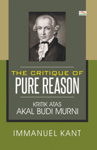 The Critique of Pure Reason: Kritik atas Akal Budi Murni