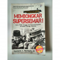 Membongkar Supersemar!: Dari CIA Hingga Kudeta Merangkak Melawan Bung Karno