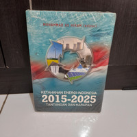 Ketahanan Energi Indonesia 2015-2025 : Tantangan dan Harapan
