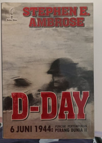 D-Day- 6 Juni 1944: Puncak Pertempuran Perang Dunia II