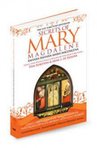 Secrets Of Mary Magdalene : Rahasia - Rahasia Maria Magdalena