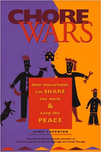 Chore Wars: How Households Can Share the Work & Keep the Peace
