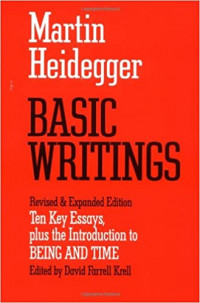 Basic Writings: Ten Key Essays, plus the Introduction to Being and Time