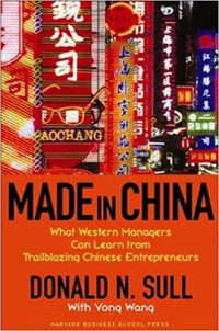 Made In China: What Western Managers Can Learn from Trailblazing Chinese Entrepreneurs