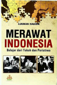 Merawat Indonesia : Belajar dari Tokoh dan Peristiwa