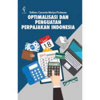 Optimalisasi dan Penguatan Perpajakan Indonesia