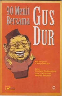 90 menit bersama Gus Dur