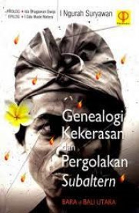 Genealogi Kekerasan dan Pergolakan Subaltern