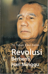70 tahun Emil Salim : revolusi berhenti hari minggu