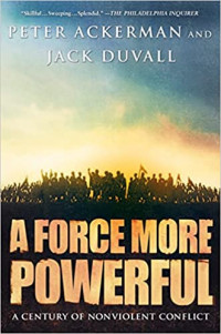 A Force More Powerful: A Century of Non-violent Conflict