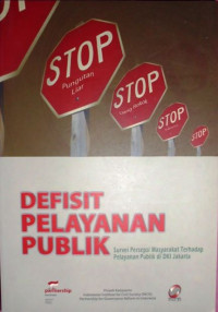 Defisit Pelayanan Publik: Survei Persepsi Masyarakat Terhadap Pelayanan Publik di DKI Jakarta