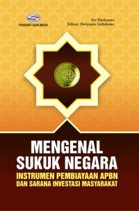 MENGENAL SUKUK NEGARA Instrumen Pembiayaan APBN dan Sarana Investasi Masyarakat