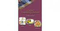 A Learner's Comprehensive Dictionary of Indonesian