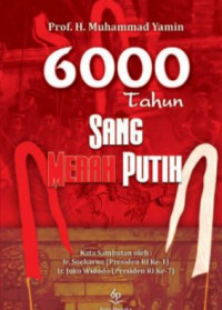 6000 Tahun Sang Merah Putih