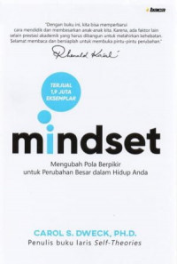 Mindset : Mengubah Pola Berpikir untuk Perubahan Besar dalam Hidup Anda