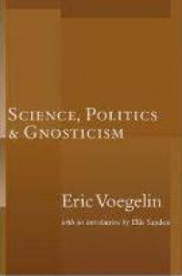 Science, Politics & Gnosticism
