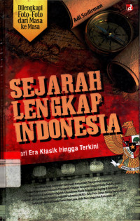 Sejarah Lengkap Indonesia : Dari era klasik hingga terkini