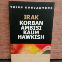 Irak Korban Ambisi Kaum Hawkish