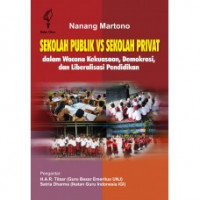 Sekolah Publik vs Sekolah Privat: dalam Wacana Kekuasaan, Demokrasi, dan Liberalisasi Pendidikan