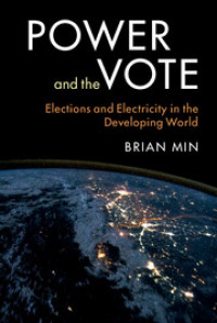 Power and the Vote
Elections and Electricity in the Developing World