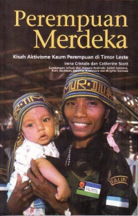 Perempuan Merdeka: Kisah Aktivisme Kaum Perempuan di Timor Leste