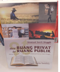 Dari Ruang Privat ke Ruang Publik : Sebuah Kumpulan Tulisan Teologi Konstektual Emanuel Gerrit Singgih