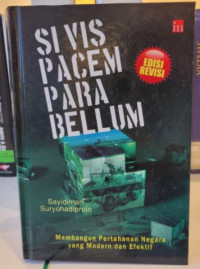 Si Vis Pacem Para Bellum : Membangun Pertahanan Negara yang Modern dan Efektif
