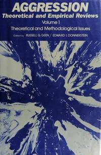 Aggression Theoretical And Empirical Reviews Volume 1: Theoretical And Methodological Issues.