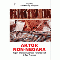 Aktor Non-Negara : Kajian Implikasi Kejahatan Transnasional di Asia Tenggara