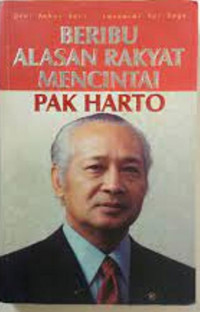 Beribu Alasan Rakyat Mencintai Pak Harto